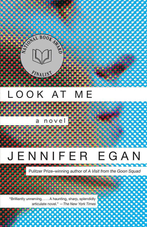 Look At Me by Jennifer Egan, Paperback | Indigo Chapters