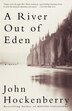 A River Out of Eden by John Hockenberry, Paperback | Indigo Chapters