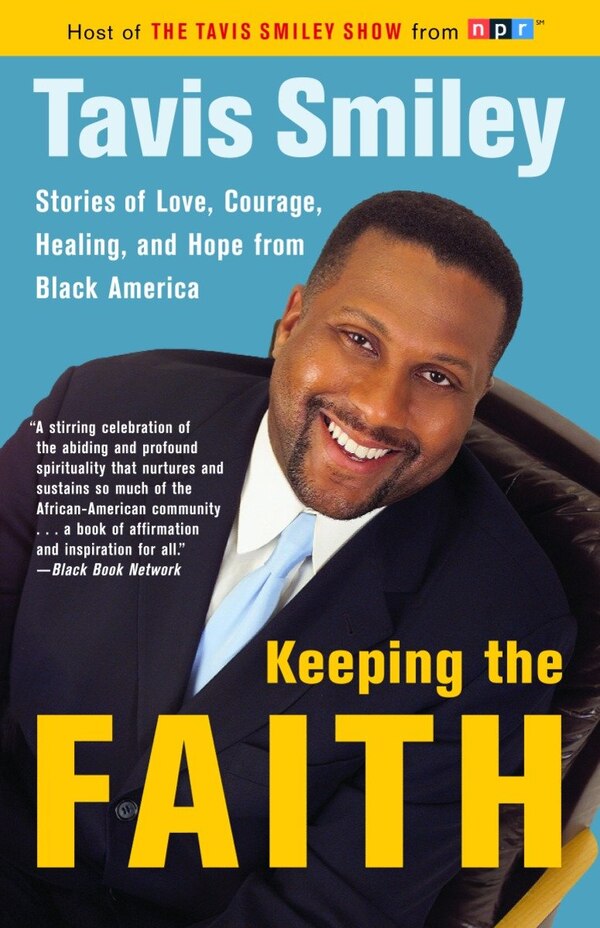Keeping The Faith by Tavis Smiley, Paperback | Indigo Chapters