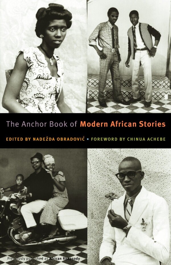 The Anchor Book of Modern African Stories by Nadezda Obradovic, Paperback | Indigo Chapters