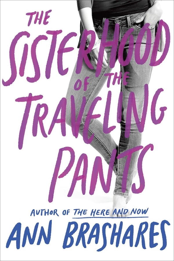 The Sisterhood Of The Traveling Pants by Ann Brashares, Paperback | Indigo Chapters