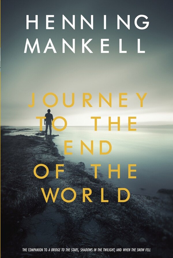 Journey To The End Of The World by Henning Mankell, Paperback | Indigo Chapters