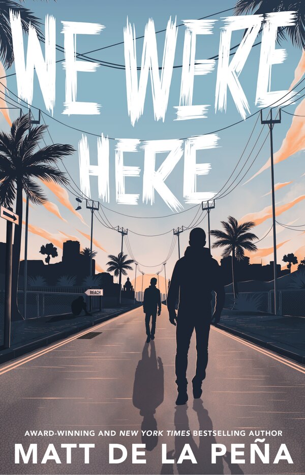 We Were Here by Matt De La Peña, Paperback | Indigo Chapters