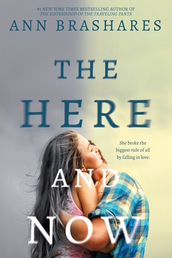 The Here And Now by Ann Brashares, Paperback | Indigo Chapters