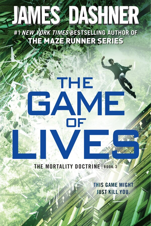 The Game Of Lives (the Mortality Doctrine Book Three) by James Dashner, Paperback | Indigo Chapters