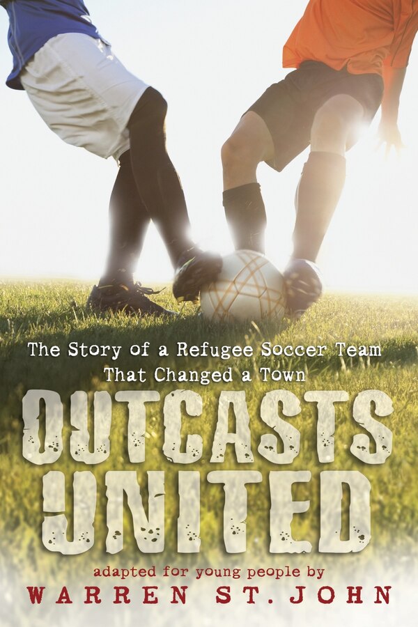 Outcasts United by Warren St. John, Paperback | Indigo Chapters