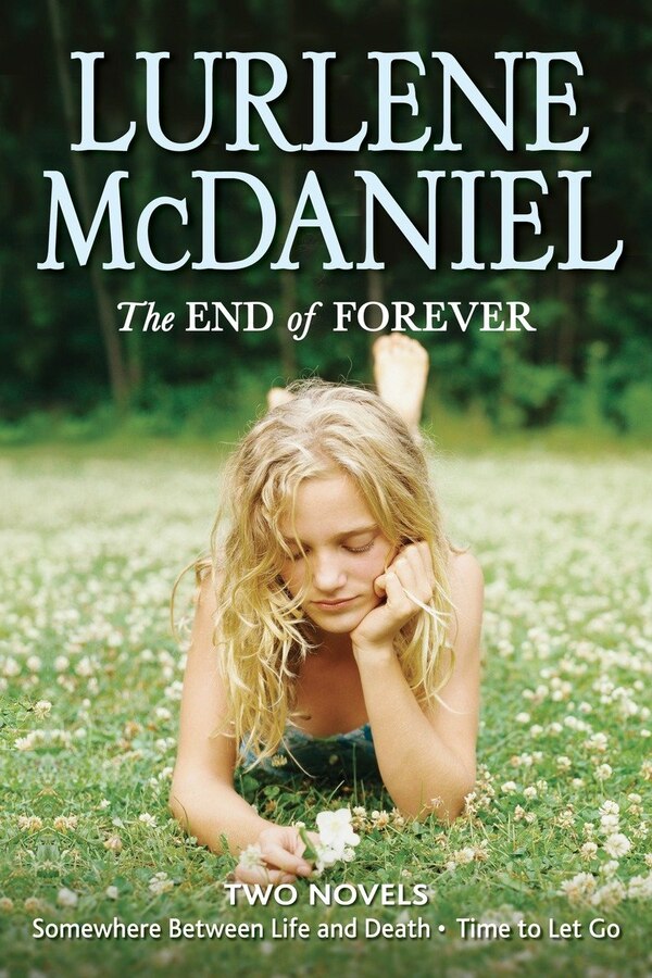 The End Of Forever by Lurlene Mcdaniel, Paperback | Indigo Chapters