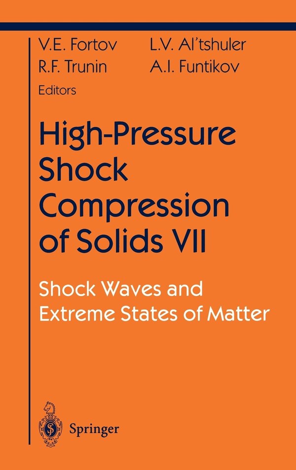 High-Pressure Shock Compression of Solids VII by Vladimir E. Fortov, Hardcover | Indigo Chapters