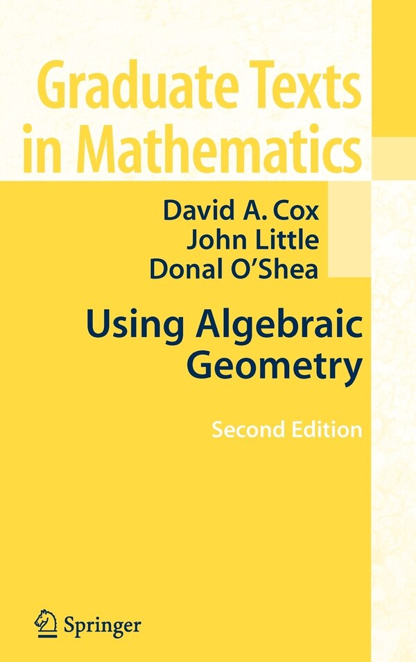 Using Algebraic Geometry by David A. Cox, Hardcover | Indigo Chapters