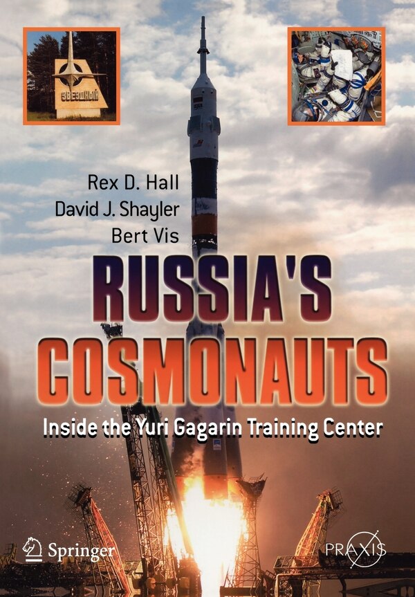 Russia's Cosmonauts by Rex D. Hall, Paperback | Indigo Chapters