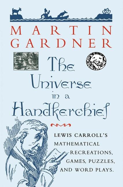 The Universe in a Handkerchief by Martin Gardner, Paperback | Indigo Chapters