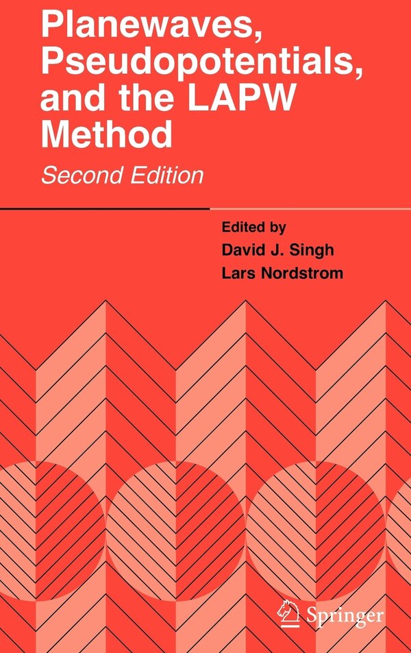 Planewaves Pseudopotentials and the LAPW Method by David J. Singh, Hardcover | Indigo Chapters