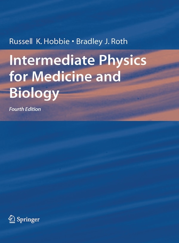 Intermediate Physics For Medicine And Biology by Russell K. Hobbie, Hardcover | Indigo Chapters