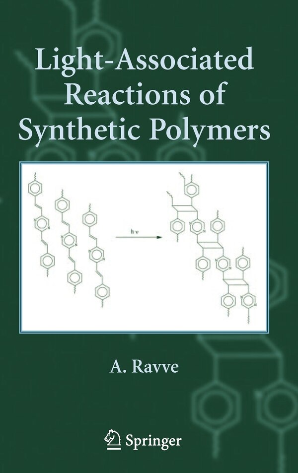 Light-Associated Reactions of Synthetic Polymers by A. Ravve, Hardcover | Indigo Chapters