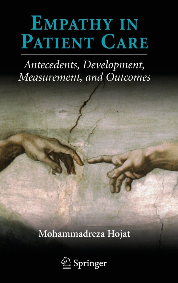 Empathy in Patient Care by Mohammadreza Hojat, Hardcover | Indigo Chapters