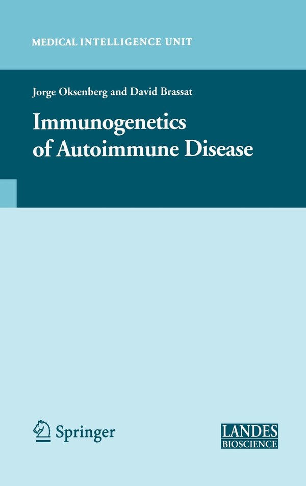 Immunogenetics of Autoimmune Disease by Jorge R. Oksenberg, Hardcover | Indigo Chapters