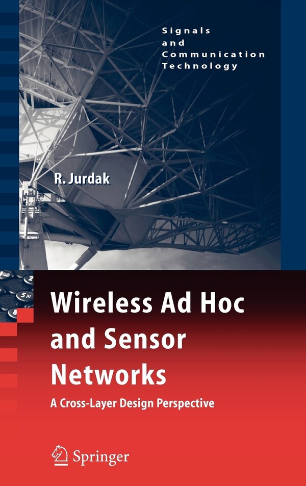 Wireless Ad Hoc and Sensor Networks by Raja Jurdak, Hardcover | Indigo Chapters