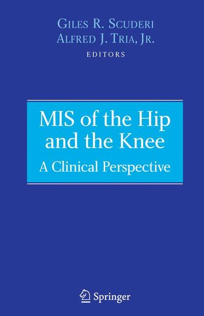 MIS of the Hip and the Knee by Giles R. Scuderi, Hardcover | Indigo Chapters