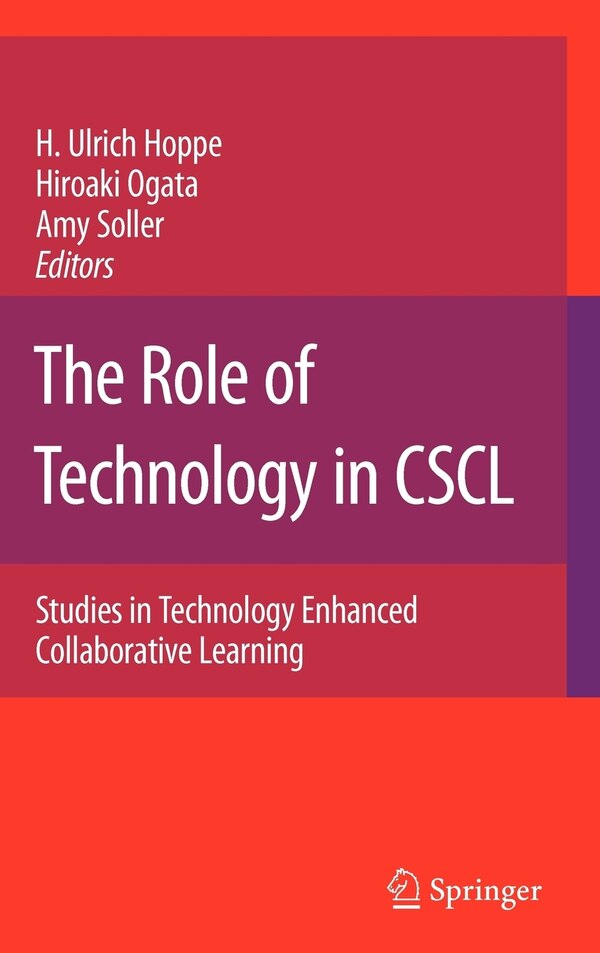 The Role of Technology in CSCL by Ulrich H. Hoppe, Hardcover | Indigo Chapters