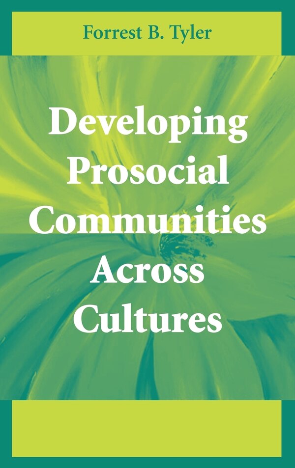 Developing Prosocial Communities Across Cultures by Forrest B. Tyler, Hardcover | Indigo Chapters