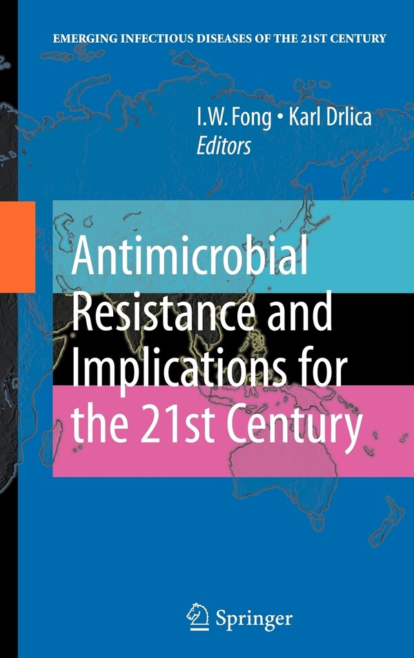 Antimicrobial Resistance and Implications for the 21st Century by I.W. Fong, Hardcover | Indigo Chapters