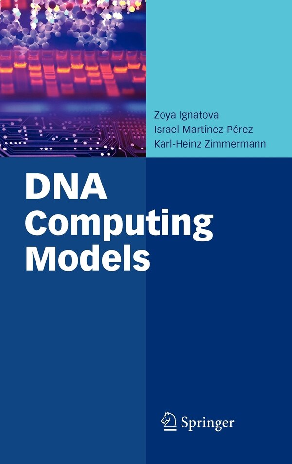 DNA Computing Models by Zoya Ignatova, Hardcover | Indigo Chapters