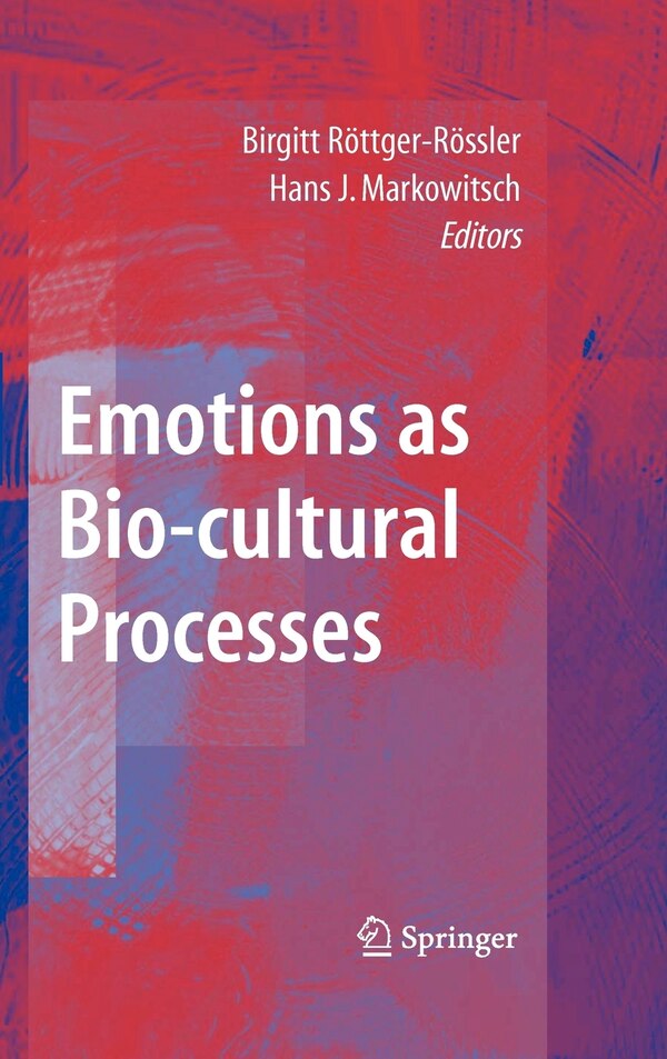 Emotions as Bio-cultural Processes by Birgitt Röttger-r, Hardcover | Indigo Chapters
