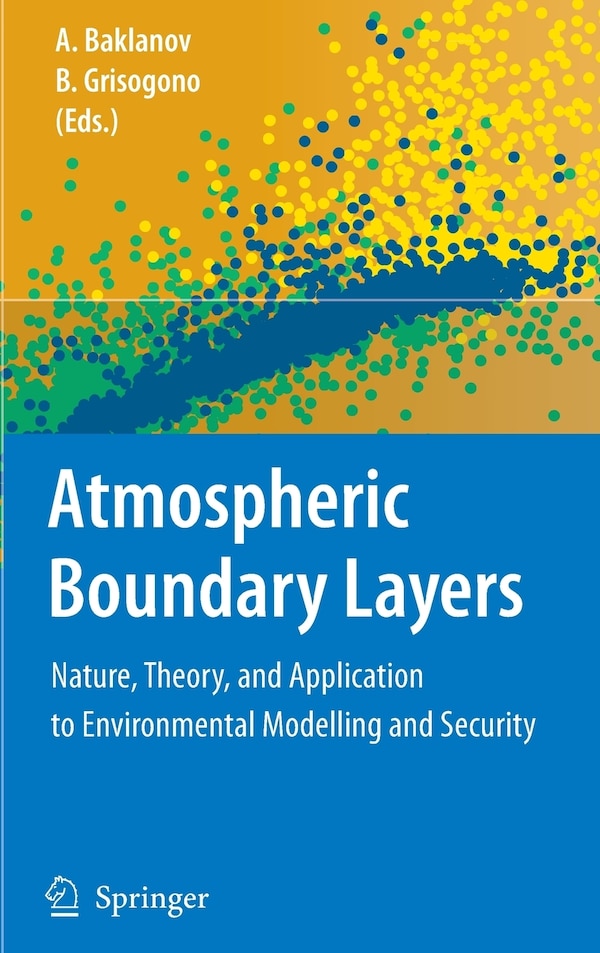 Atmospheric Boundary Layers by Alexander Baklanov, Hardcover | Indigo Chapters
