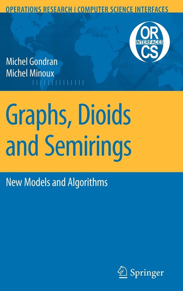 Graphs Dioids and Semirings by Michel Gondran, Hardcover | Indigo Chapters