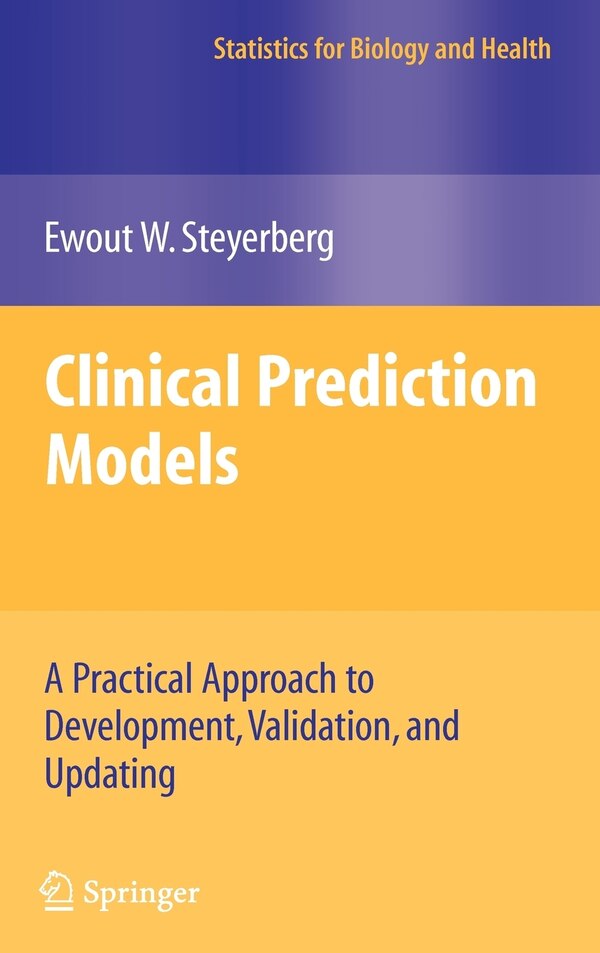 Clinical Prediction Models by Ewout W. Steyerberg, Hardcover | Indigo Chapters