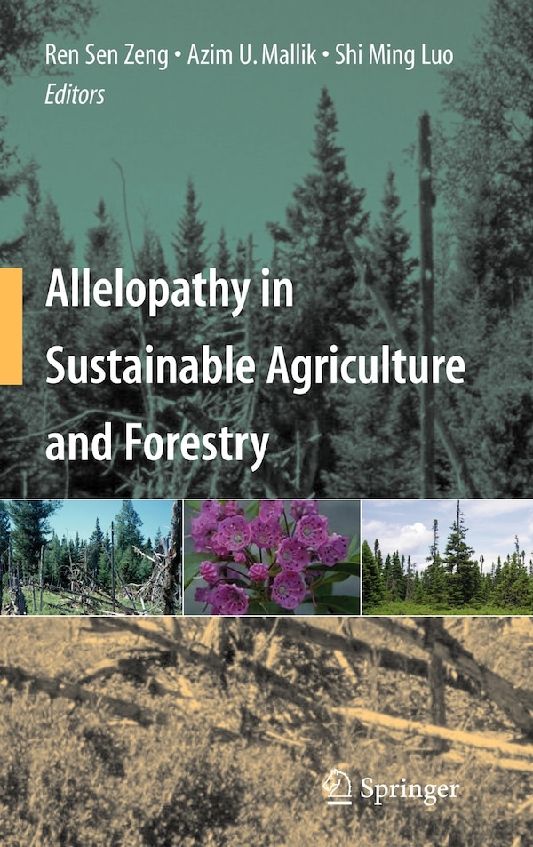 Allelopathy in Sustainable Agriculture and Forestry by Ren Sen Zeng, Hardcover | Indigo Chapters
