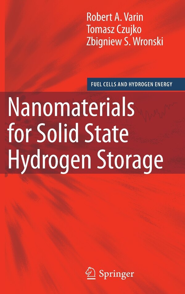 Nanomaterials for Solid State Hydrogen Storage by Robert A. Varin Hardcover | Indigo Chapters