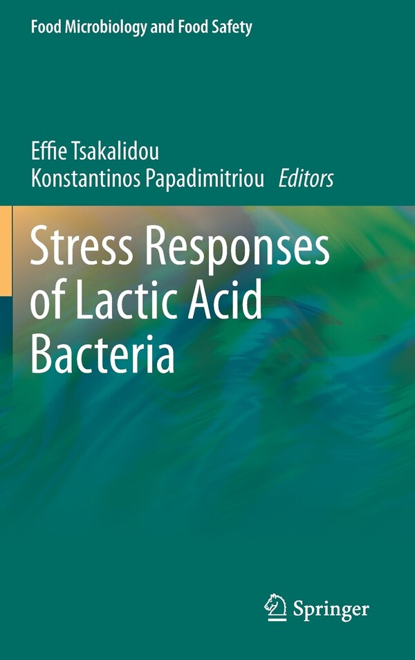 Stress Responses of Lactic Acid Bacteria by Effie Tsakalidou, Hardcover | Indigo Chapters