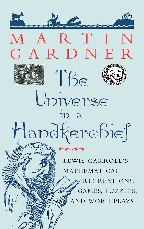 The Universe in a Handkerchief by Martin Gardner, Hardcover | Indigo Chapters