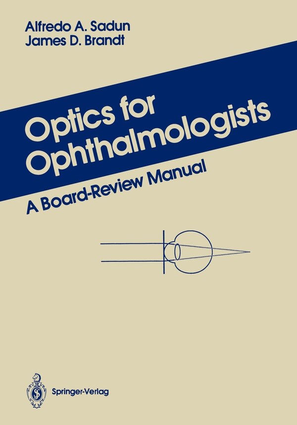 Optics for Ophthalmologists by Alfredo A. Sadun, Paperback | Indigo Chapters