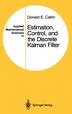Estimation Control and the Discrete Kalman Filter by Donald E. Catlin, Hardcover | Indigo Chapters