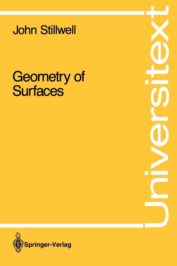 Geometry of Surfaces by John Stillwell, Paperback | Indigo Chapters