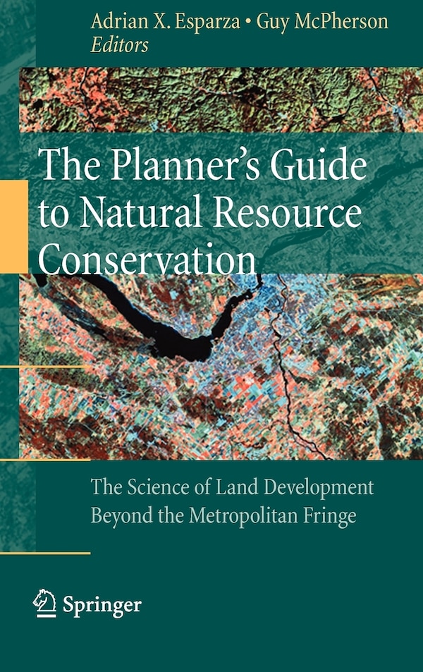 The Planner's Guide To Natural Resource Conservation by Adrian X. Esparza, Hardcover | Indigo Chapters