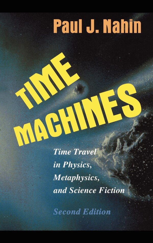 Time Machines by Paul J. Nahin, Hardcover | Indigo Chapters