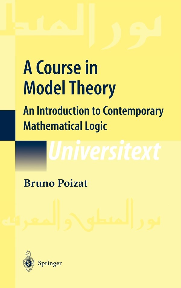 A Course in Model Theory by Bruno Poizat, Hardcover | Indigo Chapters