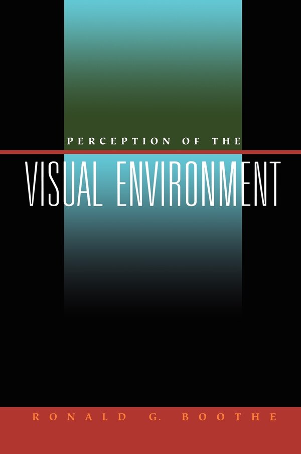 Perception of the Visual Environment by Ronald G. Boothe, Hardcover | Indigo Chapters