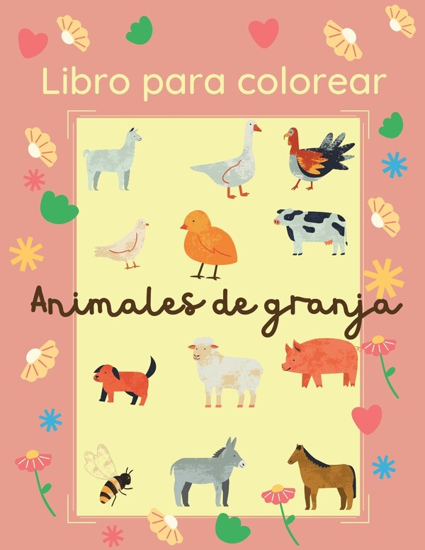 Libro Para Colorear Animales De Granja by Ana Vraja, Paperback | Indigo Chapters