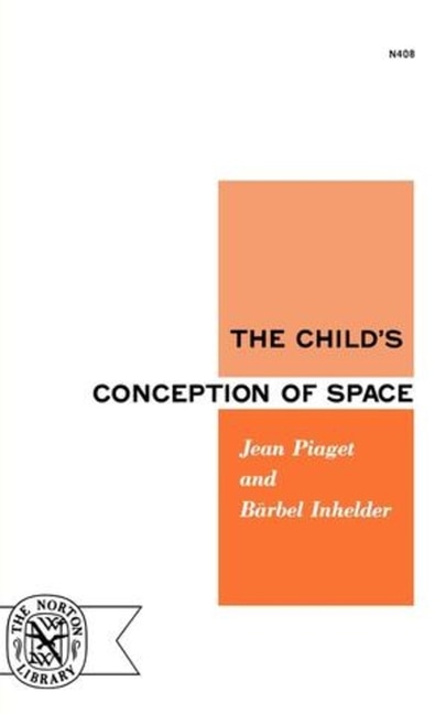 The Child's Conception of Space by Jean Jean Piaget, Paperback | Indigo Chapters