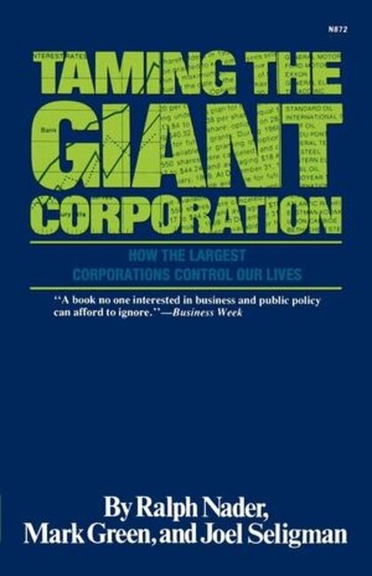 Taming the Giant Corporation by Ralph Nader, Paperback | Indigo Chapters