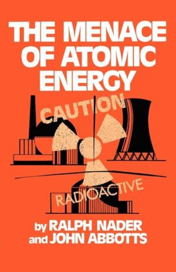 The Menace of Atomic Energy by Ralph Nader, Paperback | Indigo Chapters