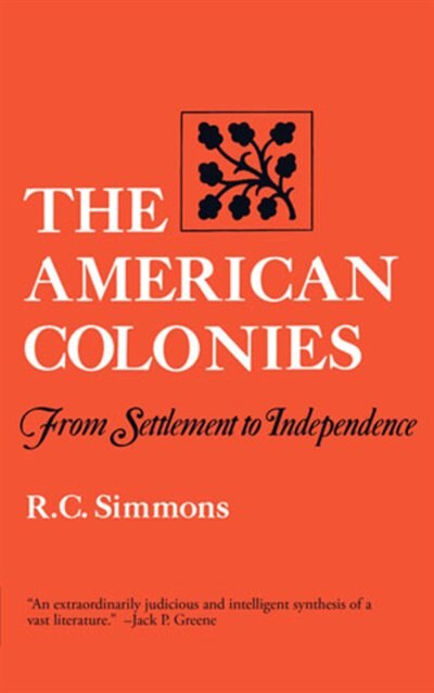 American Colonies From Settlement To Independence by Richard Simmons, Paperback | Indigo Chapters