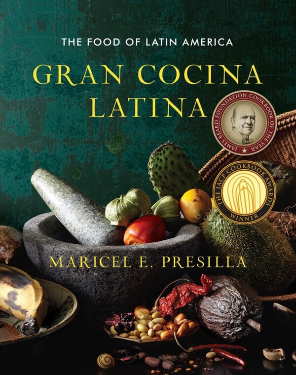 Gran Cocina Latina by Maricel E Presilla, Hardcover | Indigo Chapters