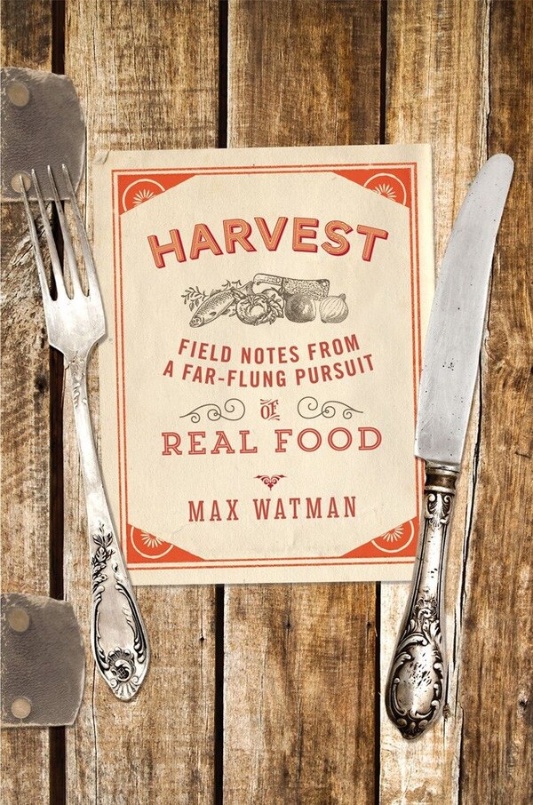 Harvest by Max Watman, Hardcover | Indigo Chapters