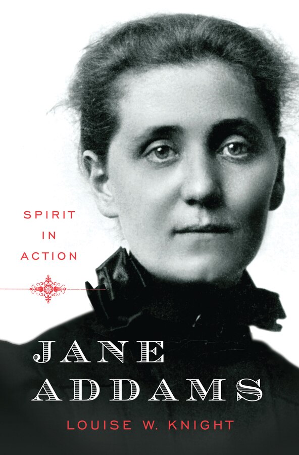 Jane Addams by Louise W Knight, Hardcover | Indigo Chapters
