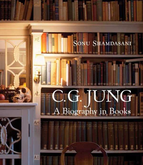 Cg Jung: A Biography In Books by Sonu Shamdasani, Hardcover | Indigo Chapters